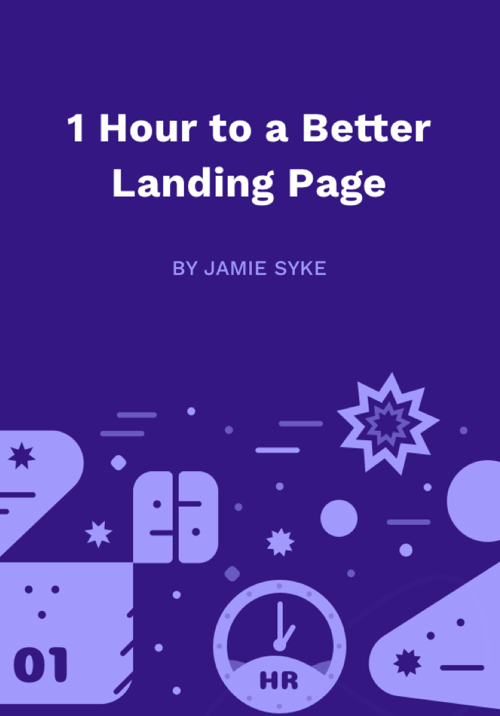 Download Free Book: 1 Hour to a Better Landing Page